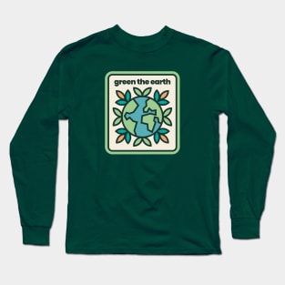 Green the Earth Long Sleeve T-Shirt